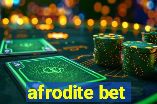 afrodite bet